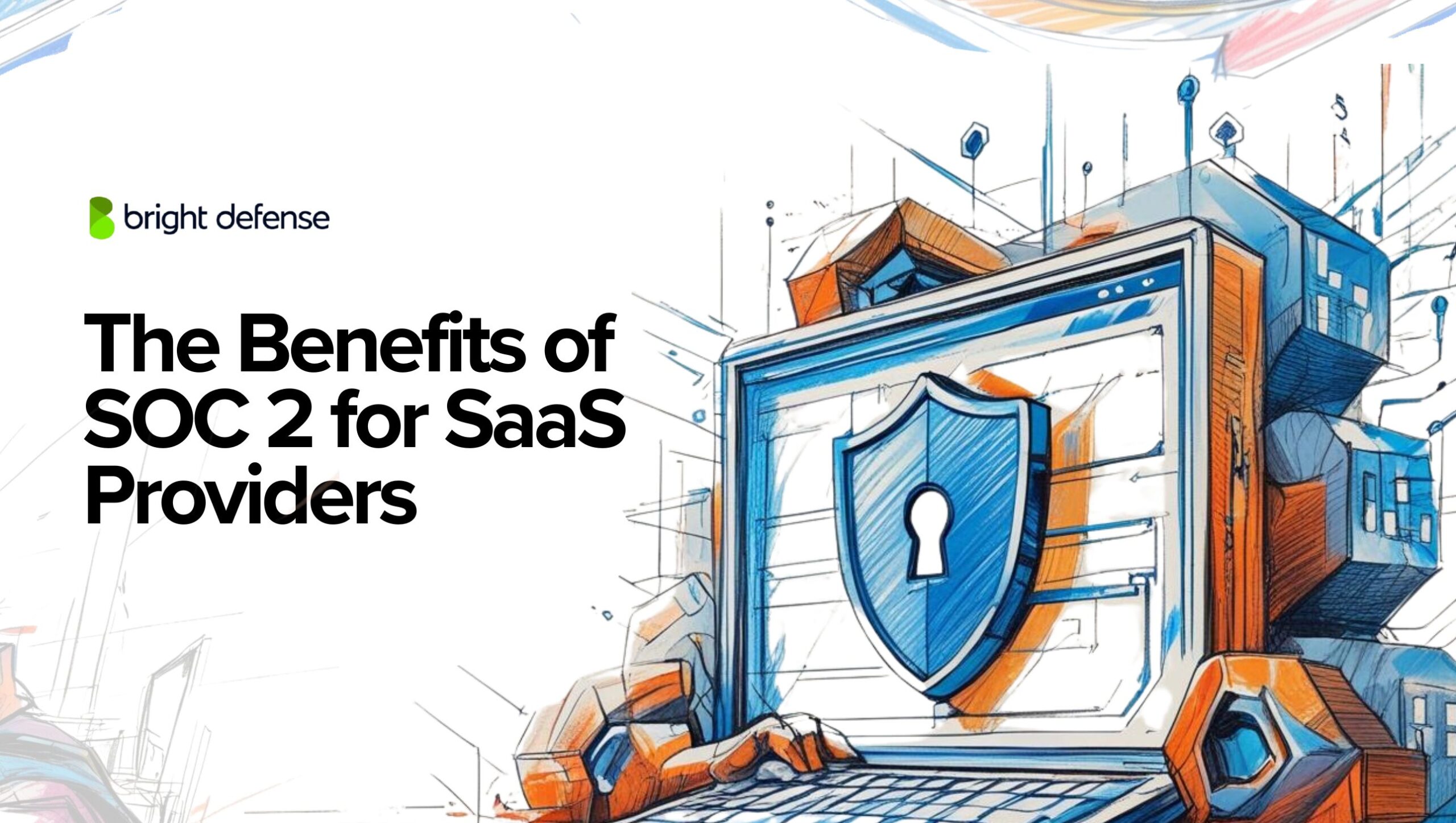 Benefits of SOC 2 for SaaS Providers