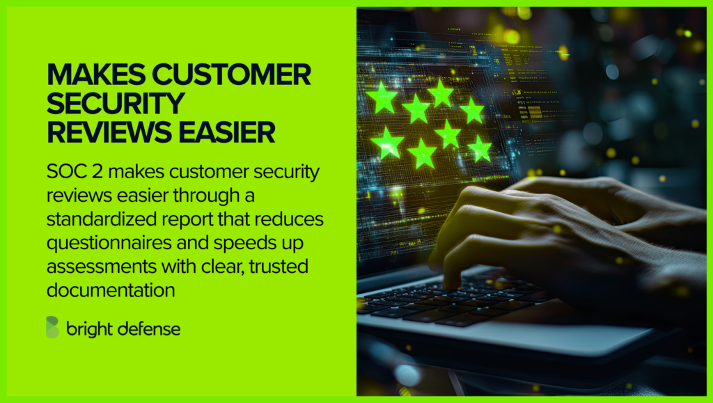 SOC 2 Makes Customer Security Reviews Easier
