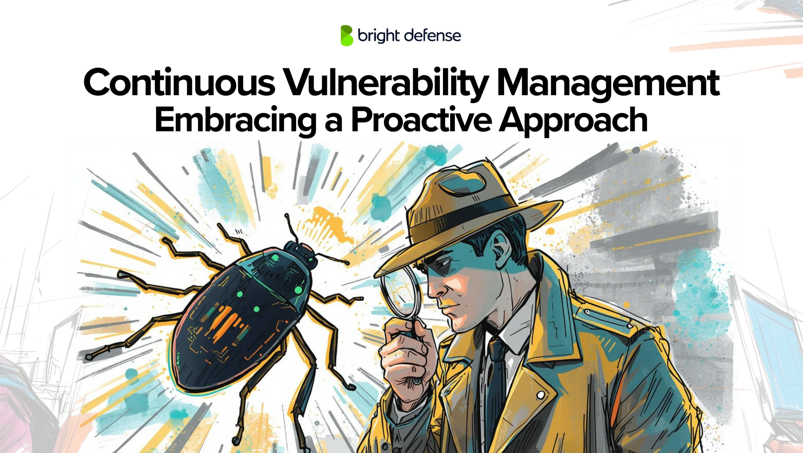 Continuous Vulnerability Management Embracing a Proactive Approach