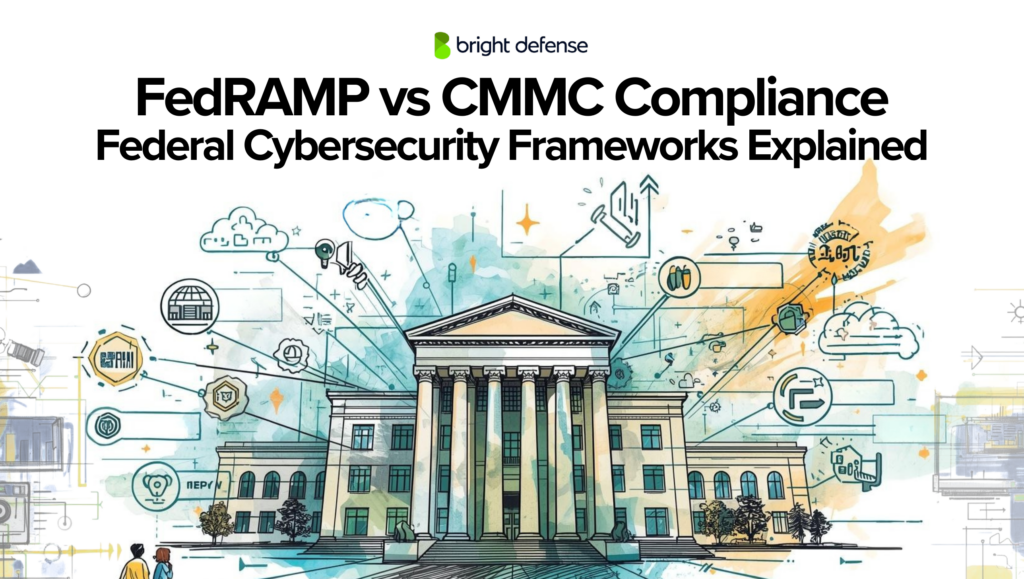 FedRAMP vs CMMC Compliance Federal Cybersecurity Frameworks Explained