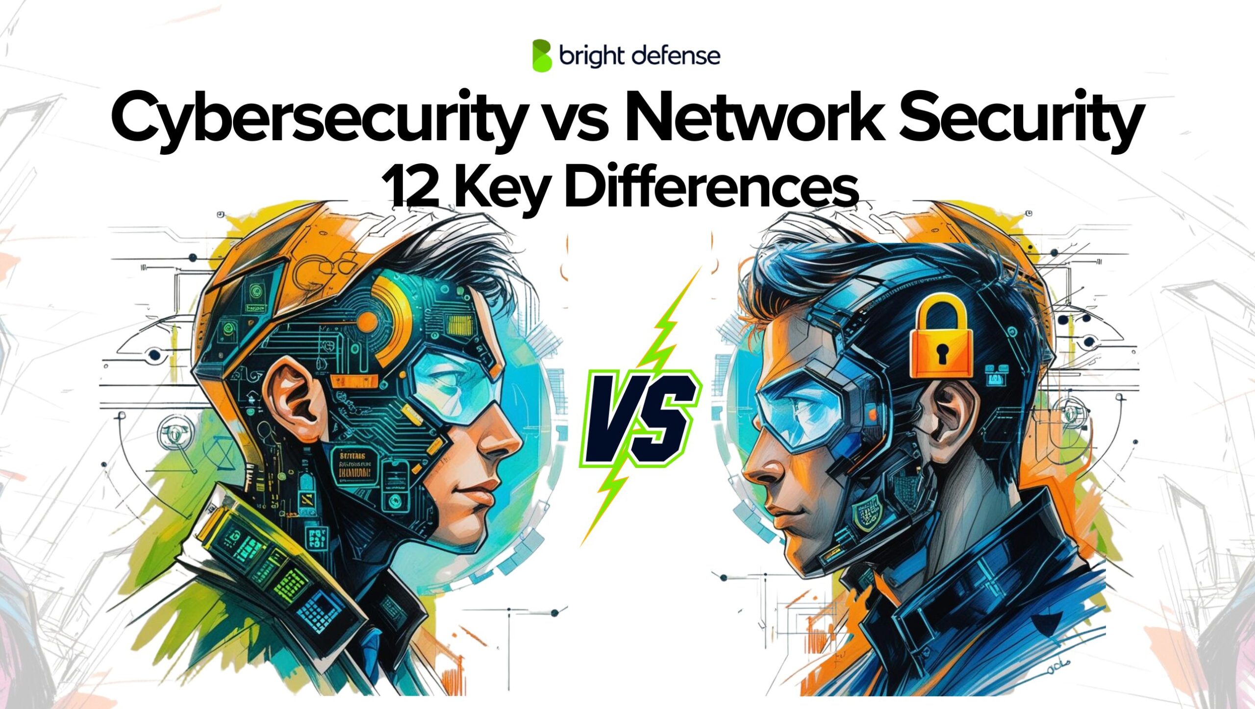 Cybersecurity vs Network Security - Key Differences Cybersecurity vs Network Security - Key Differences