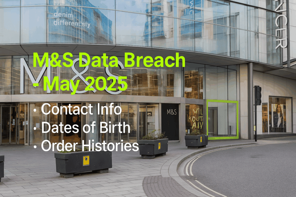 Recent Data Breach - M & S May 2025
