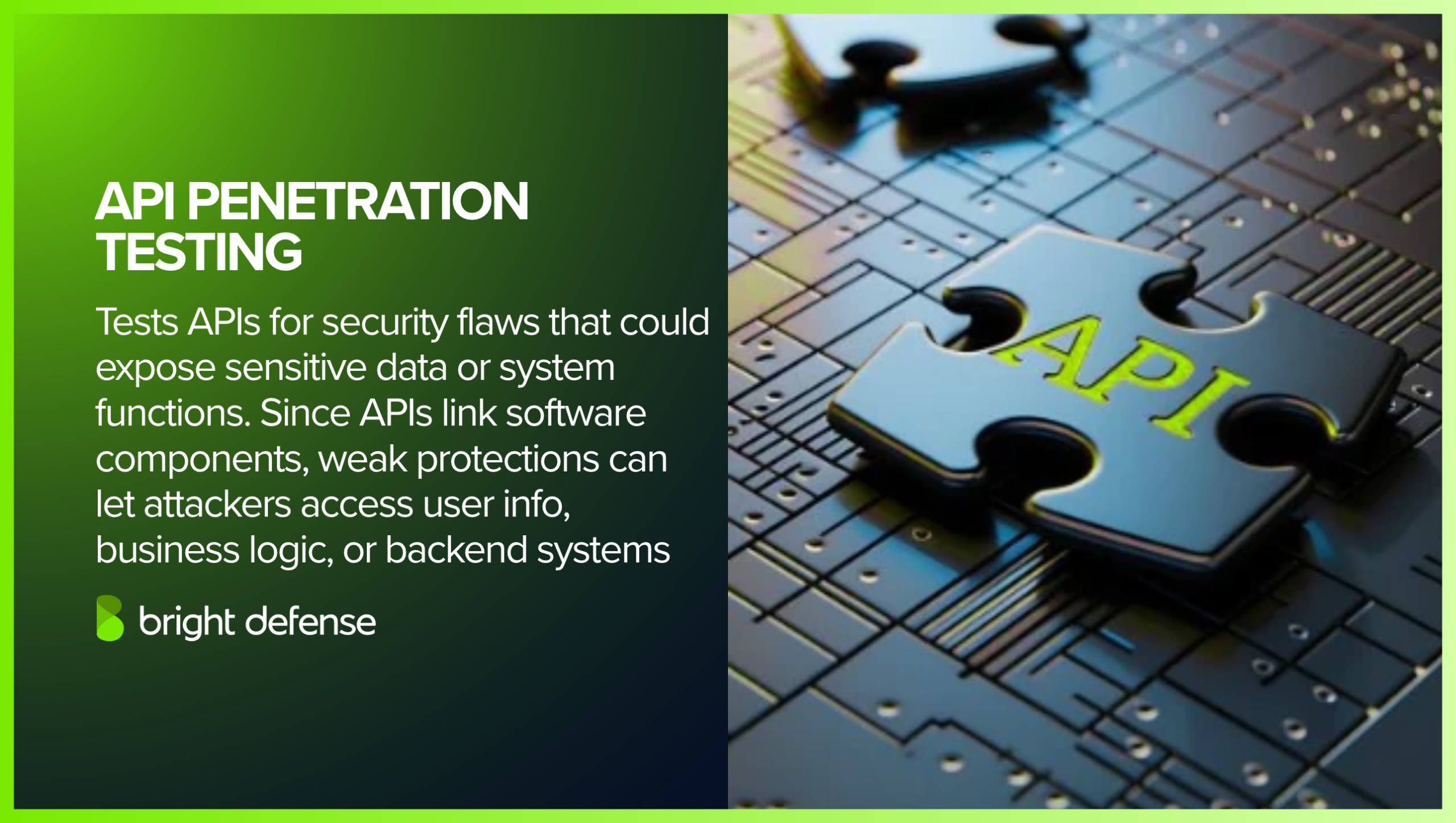 API penetration testing identifies security flaws that could expose sensitive data, user information, business logic, or backend systems through weak API protections.