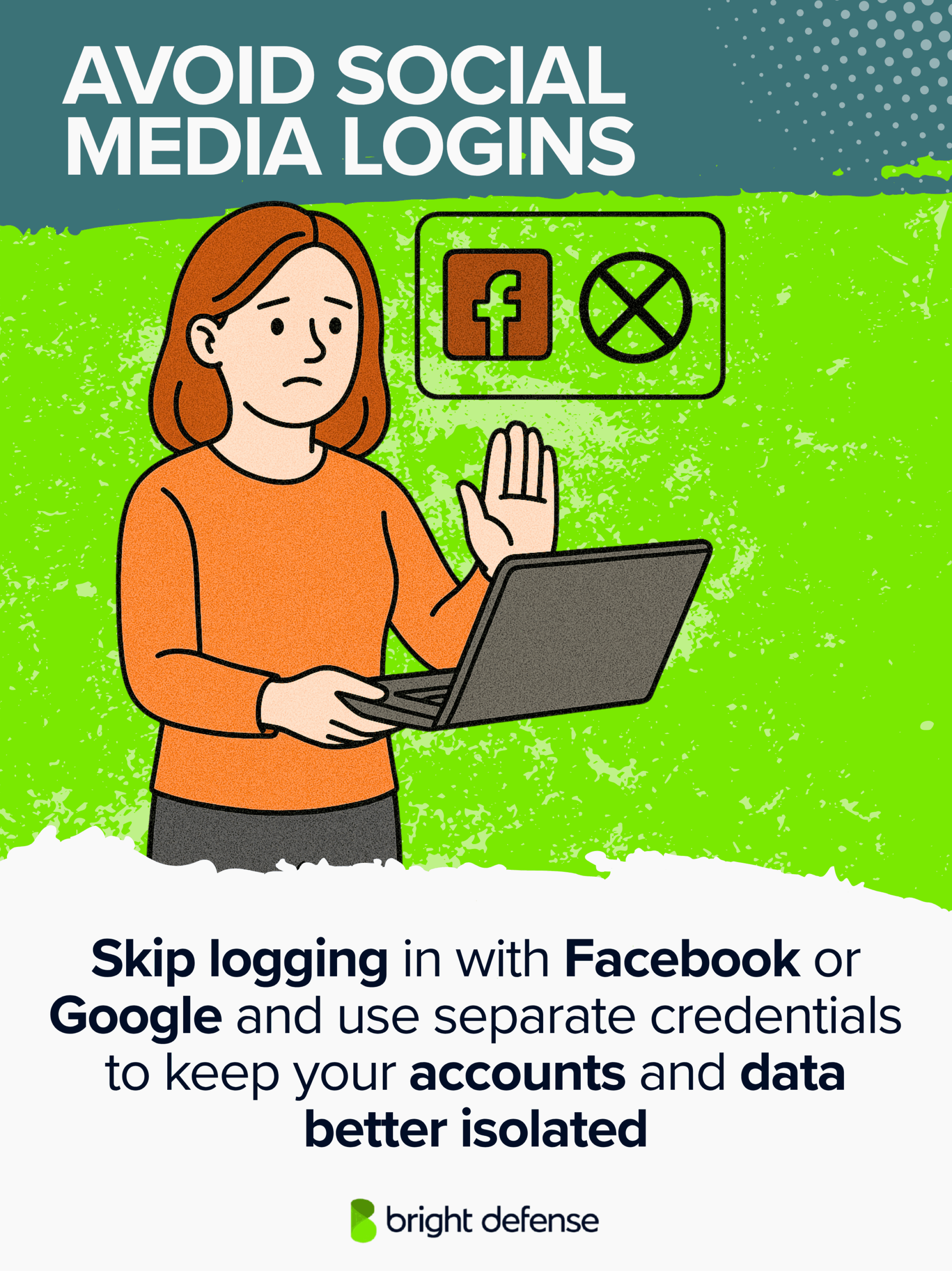 AVOID SOCIAL MEDIA LOGINS