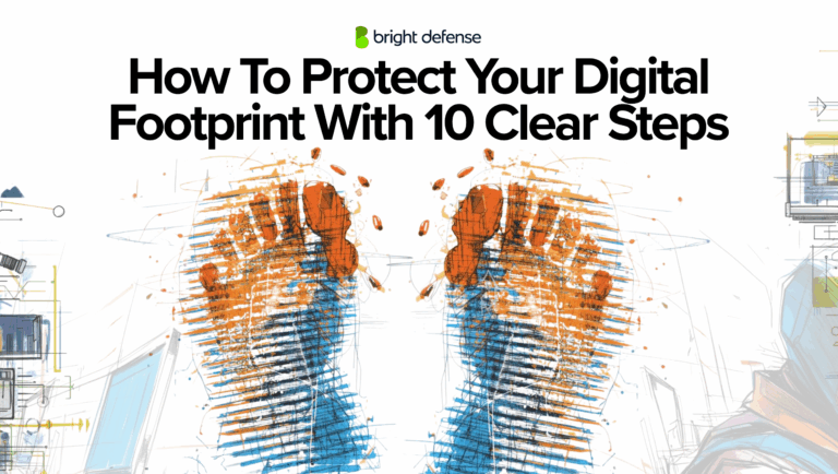 How To Protect Your Digital Footprint With 10 Clear Steps