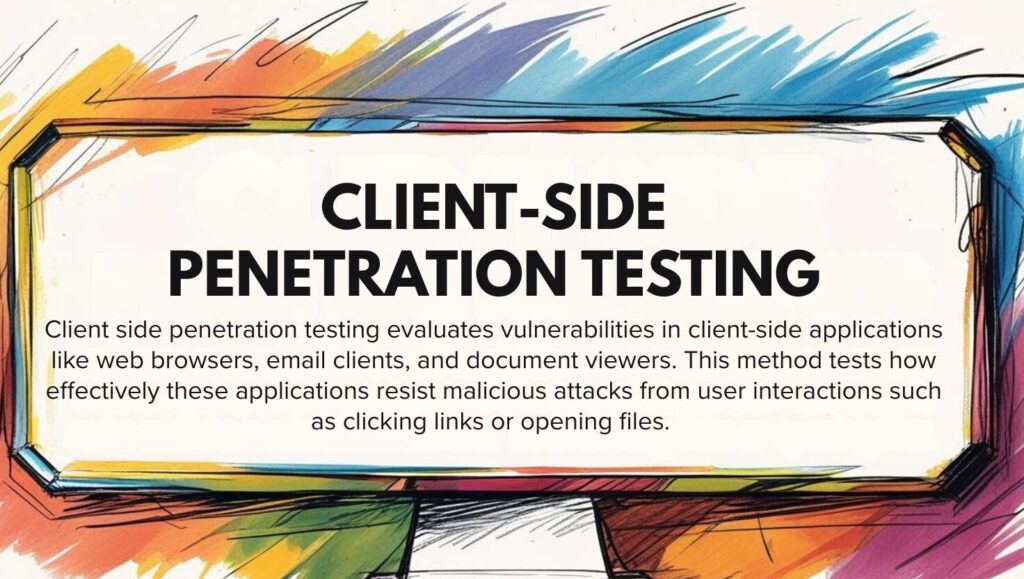 Client Side Penetration Testing Definition