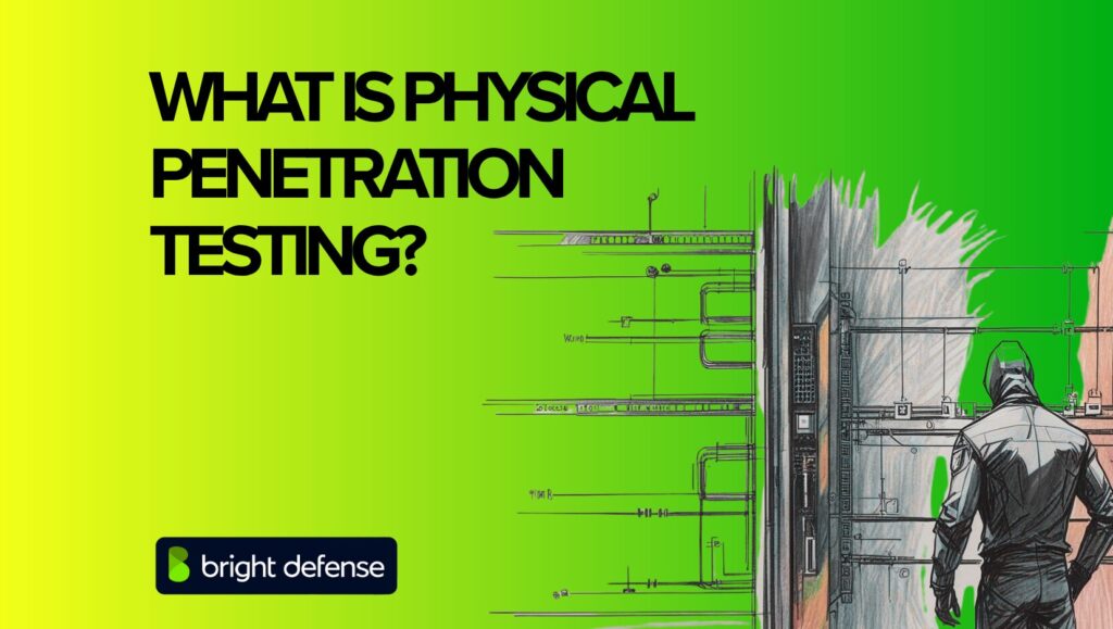 What is Physical Penetration Testing?