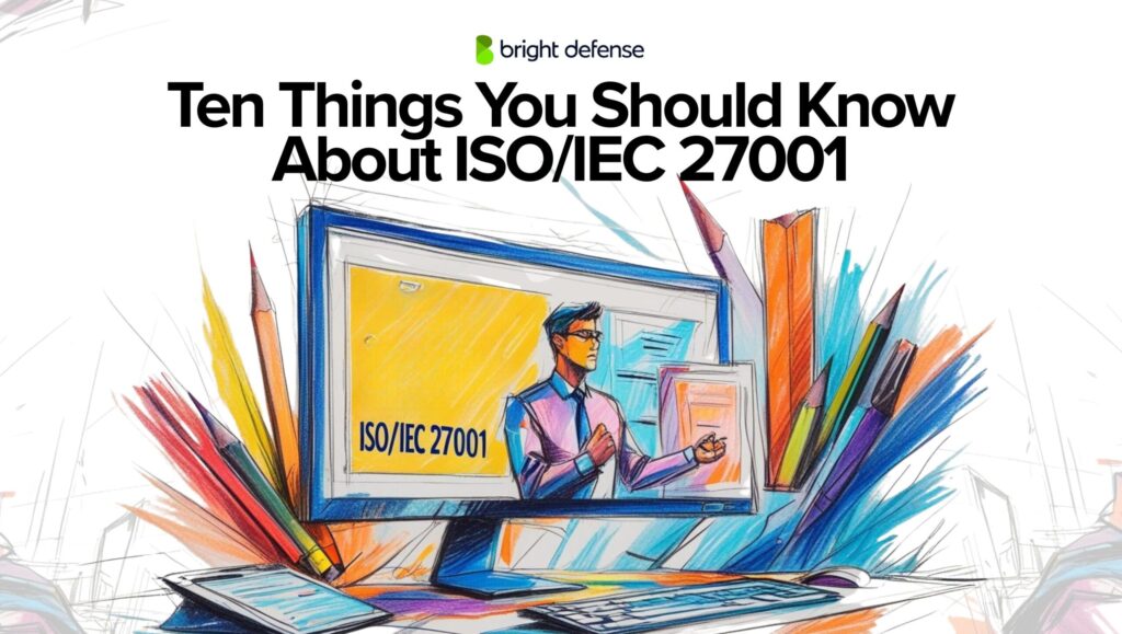 Ten Things You Should Know About ISOIEC 27001