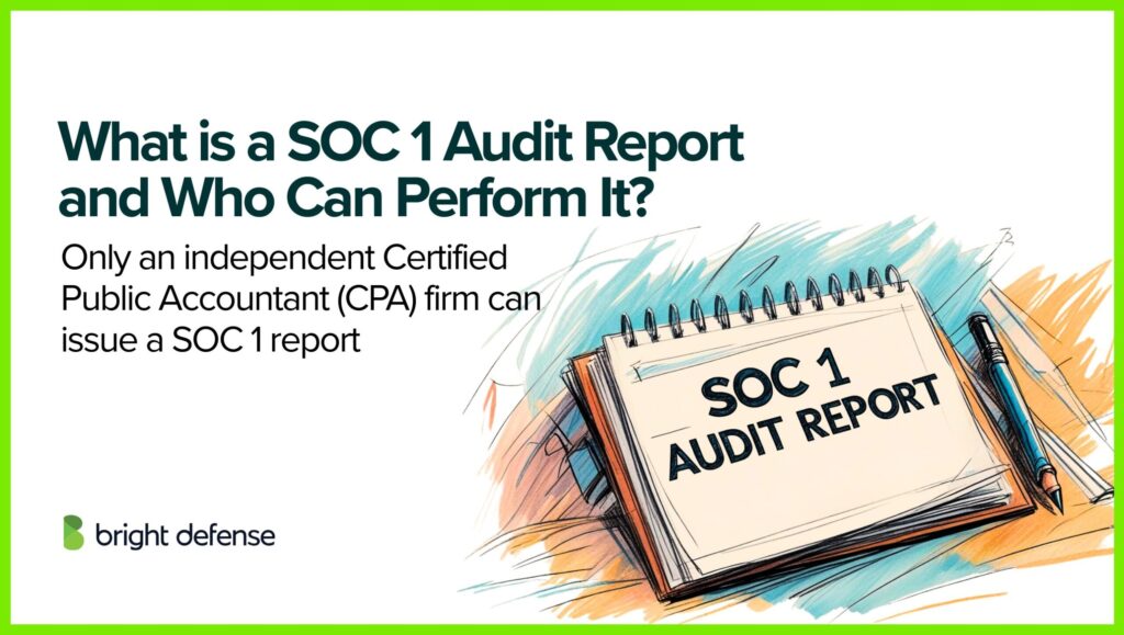 What is a SOC 1 Audit Report and Who Can Perform It
