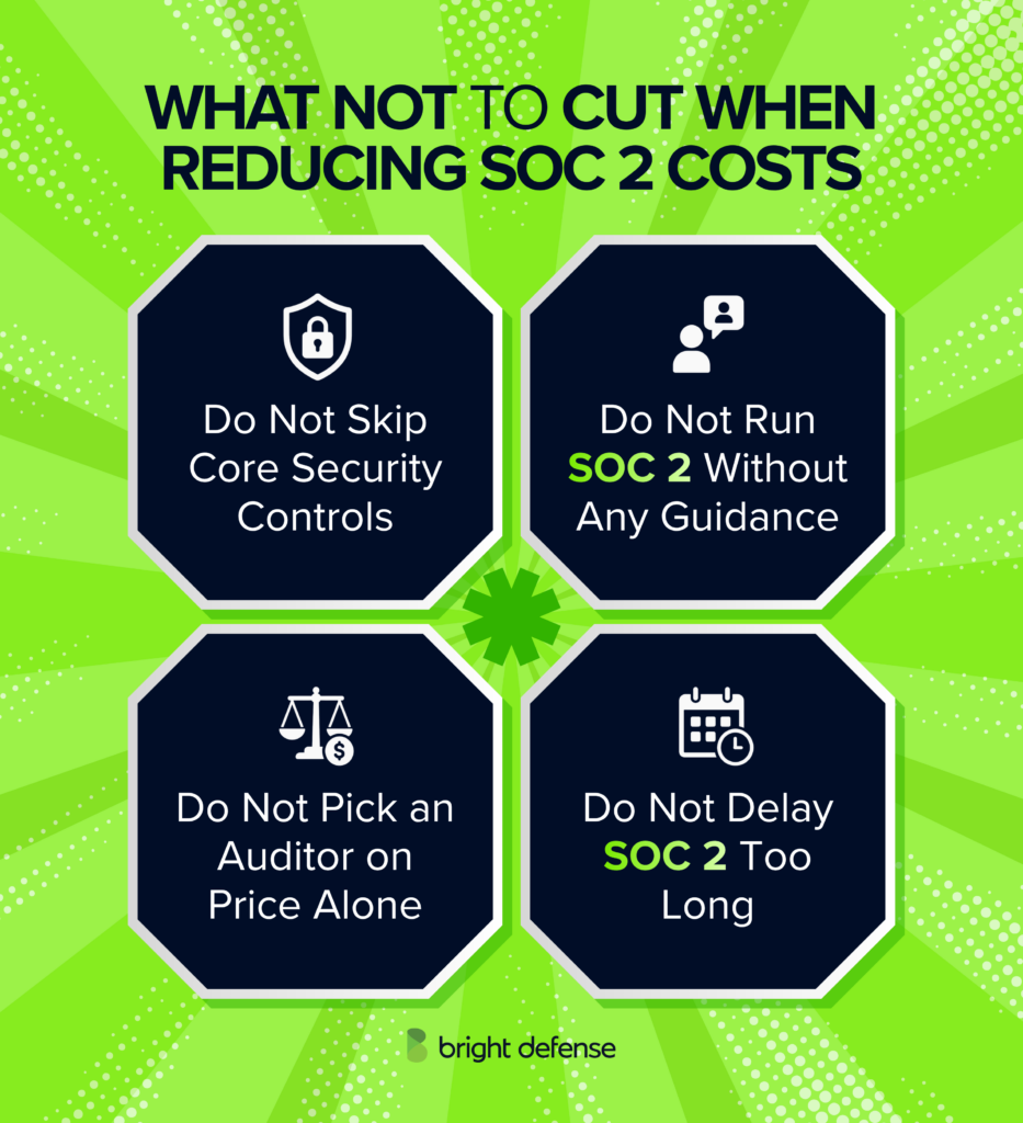 What not to cut when reducing SOC 2 costs including security controls, auditor selection, guidance, and timing considerations