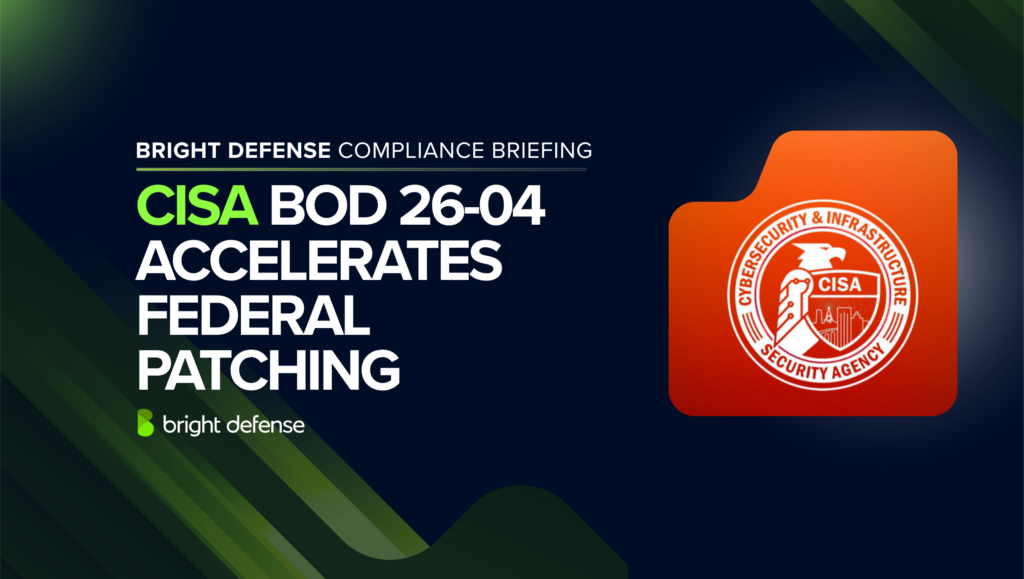 CISA BOD 26-04 Accelerates Federal Patching