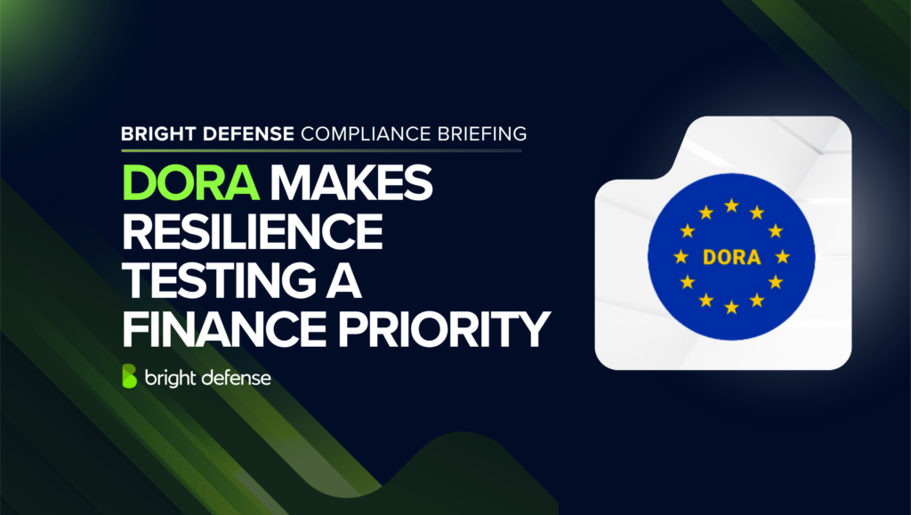 DORA Makes Resilience Testing A Finance Priority