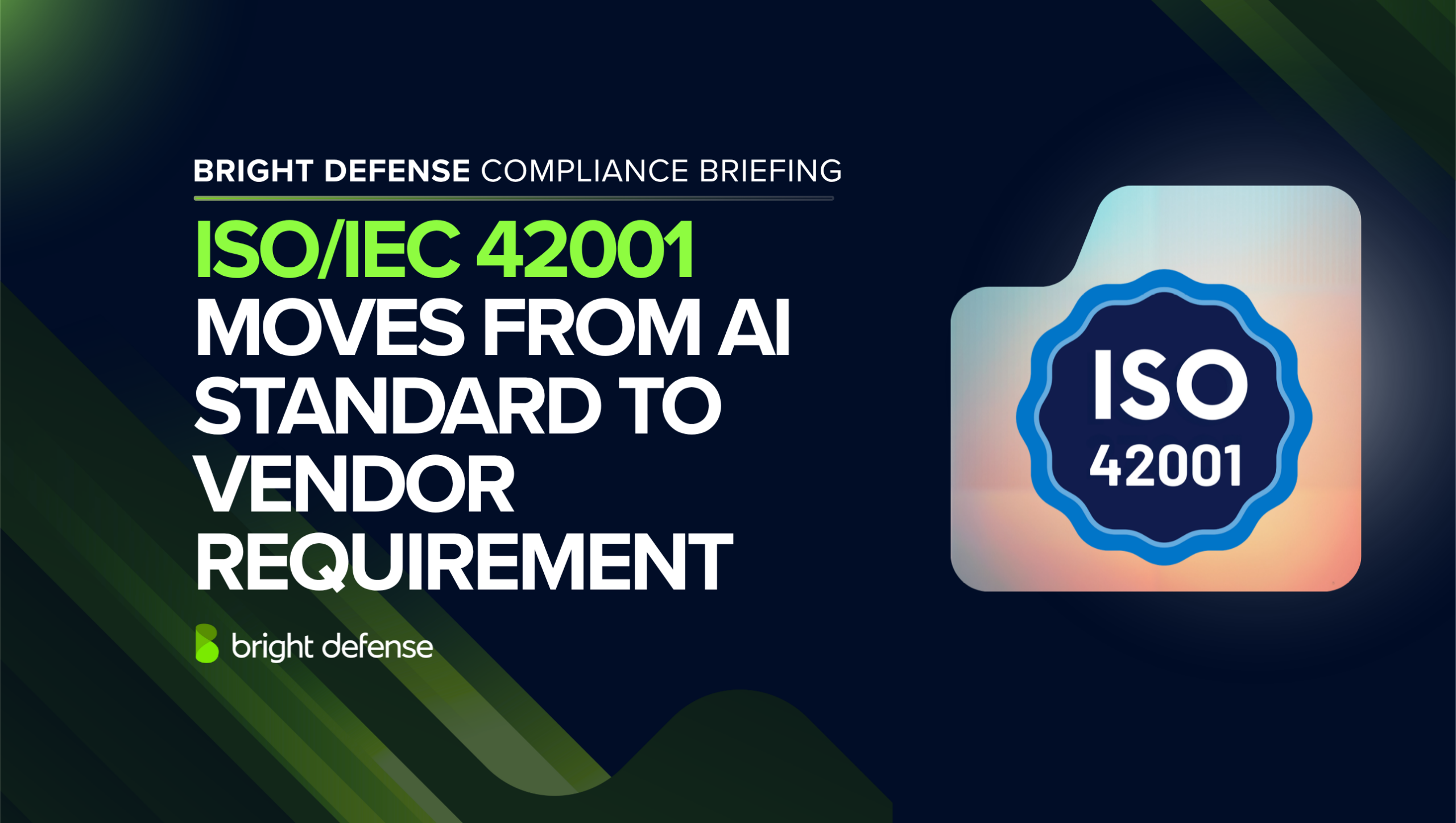 ISO 42001 Moves From AI Standard To Vendor Requirement