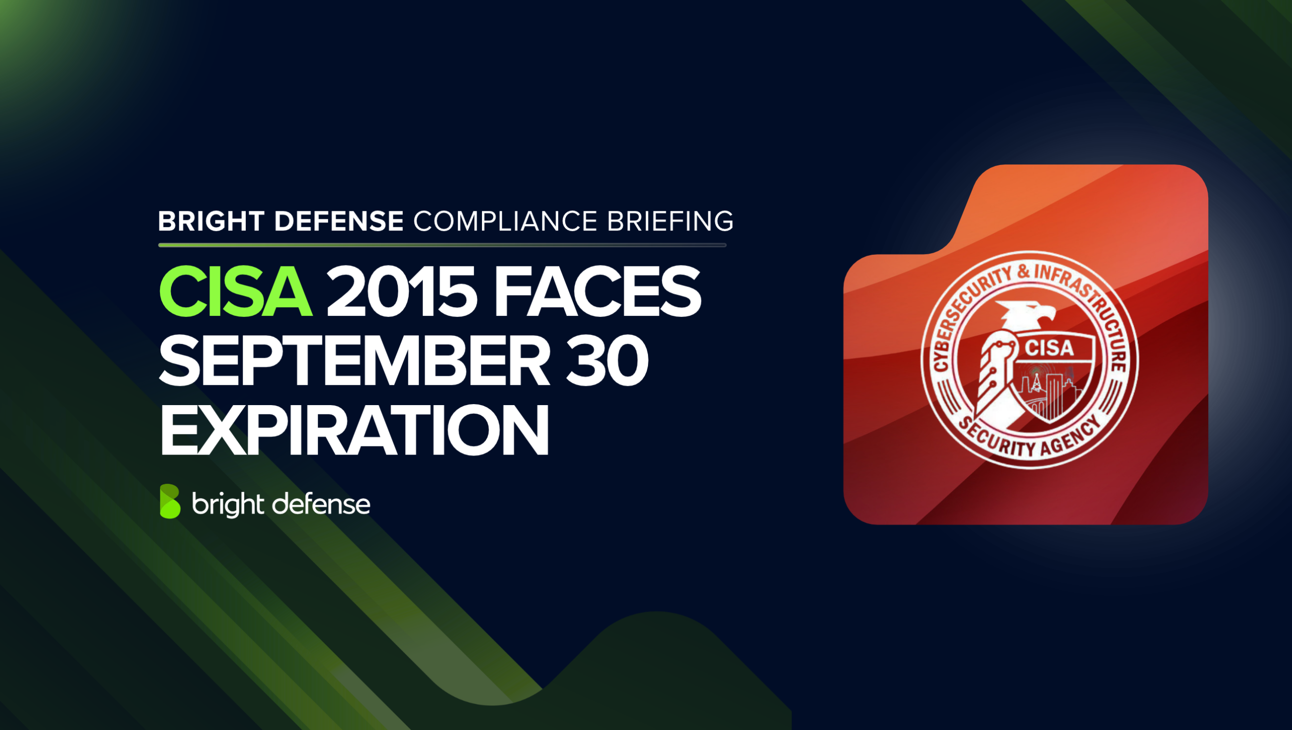 Bright Defense compliance briefing banner announcing that CISA 2015 faces a September 30 expiration, with the CISA seal.
