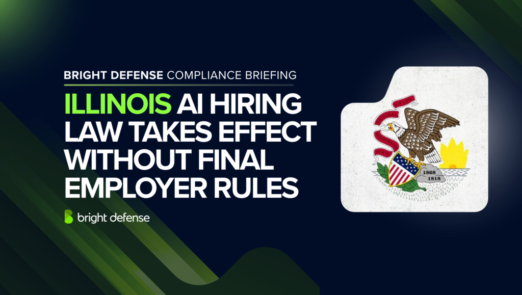 Bright Defense compliance briefing banner stating that Illinois’ AI hiring law took effect before final employer rules, beside the Illinois state seal.